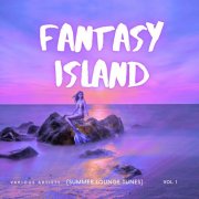 VA - Fantasy Island (Summer Lounge Tunes), Vol. 1 (2025)