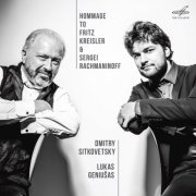 Dmitry Sitkovetsky & Lukas Geniušas - Hommage to Kreisler & Rachmaninoff (2019) [Hi-Res]