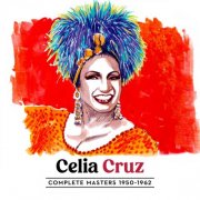 Celia Cruz - Complete Celia Cruz Masters 1950 - 1962 (2024 Remaster) (2024) [Hi-Res]