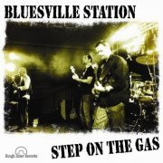 Bluesville Station - Step On the Gas (2012)