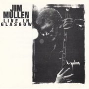 Jim Mullen - Live In Glasgow (2001) [CD-Rip]