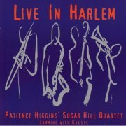 Patience Higgins' Sugar Hill Quartet - Live in Harlem (1998)