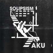 Aku - Solipsism (2024) [Hi-Res]