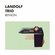 Landolf Trio - Benign (2019)