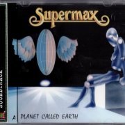 Supermax - A Planet Called Earth (1982/2007)