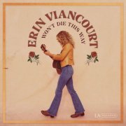 Erin Viancourt - Won't Die This Way (2023) [Hi-Res]