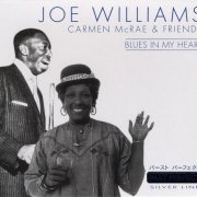 Joe Williams & Carmen McRae - Blues in My Heart (1979)