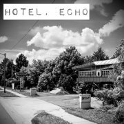 Echo Hotel - Hotel, Echo (2022)