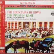 Malcolm Sargent, Eugene Goossens - Respighi: Fountains Of Rome / Pines Of Rome / Feste Romane (1959) [2015 SACD]
