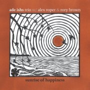 ade ishs Trio - Sunrise of Happiness (2021)