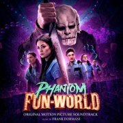 Frank Dormani - Phantom Fun-world: Original Motion Picture Soundtrack (2023) [Hi-Res]