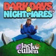 Jack Cullen - Dark Days & Nightmares (2022) Hi Res