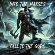 Into The Masses - Call To The Gods (2024)