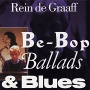 Rein de Graaff - Be-Bop, Ballads & Blues (1990)