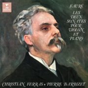 Christian Ferras & Pierre Barbizet - Fauré: Les deux sonates pour violon et piano, Op. 13 & 108 (Remastered) (2020) [Hi-Res]
