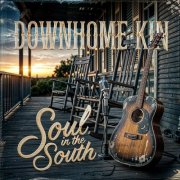 Downhome Kin - Soul in the South (2025)