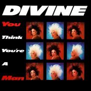 Divine - You Think You're a Man (UK 12") (1984)