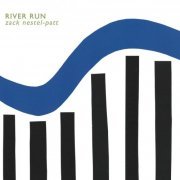 Zack Nestel-Patt - River Run (2019)