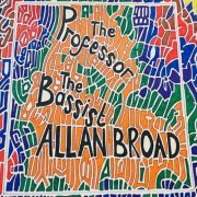 Allan Broad - The Professor & the Bassist (2023)