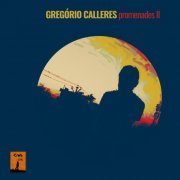 Gregório Calleres - Promenades II (2022) Hi-Res