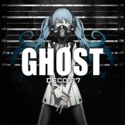 DECO*27 - GHOST (2016) Hi-Res