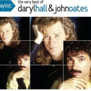 Daryl Hall & John Oates - Playlist: The Very Best Of Daryl Hall & John Oates (2009)