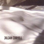 Julian Coryell - Undercovers (2006)