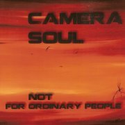 Camera Soul - Not For Ordinary People (2013)