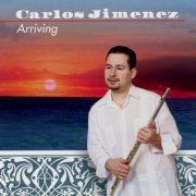 Carlos Jimenez - Arriving (2003) FLAC