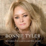 Bonnie Tyler - Between The Earth And The Stars (2019) [CD-Rip]