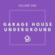 VA - Garage House Underground, Vol 1 (2021)