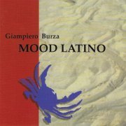 Giampiero Burza - Mood Latino (2024)