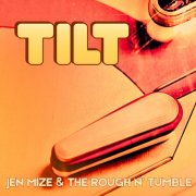 Jen Mize, The Rough n' Tumble - TILT (2026)