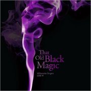 Willamette Singers - That Old Black Magic (2019)