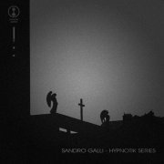 Sandro Galli - Hypnotik Series (2020)