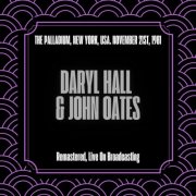 Daryl Hall & John Oates - The Palladium, New York, USA. November 21st, 1981 (Live) (2025)