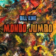 Bill King - Mondo Jumbo (2020)