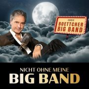 Chris Boettcher Big Band - Nicht ohne meine Big Band (2023)