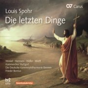 Frieder Bernius - Spohr: Die letzten Dinge (2014) [Hi-Res]