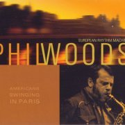 Phil Woods ‎-  European Rhythm Machine (2002) FLAC