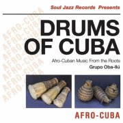 Grupo Oba-Ilú - Soul Jazz Records presents DRUMS OF CUBA: Afro-Cuban Music From The Roots (2026)