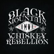 Black Mountain Whiskey Rebellion - Black Mountain Whiskey Rebellion (2019)