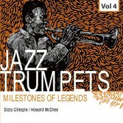 Dizzy Gillespie - Milestones of Legends Jazz Trumpets, Vol.4 (2021)