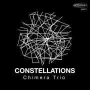 Chimera Trio - Contellations (2022) Hi-Res