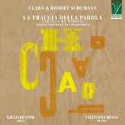 Valentina Messa - Clara & robert schumann: la traccia della parola (Traces of words, lieder and Piano transcriptions) (2023)
