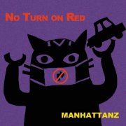 MANHATTANZ - No Turn on Red (2025) Hi-Res