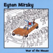 Eytan Mirsky - Year of the Mouse (2012)