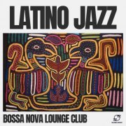 Bossa Nova Lounge Club - Latino Jazz (2024) Hi-Res