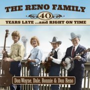 The Reno Family - 40 Years Late and Right on Time (2023)