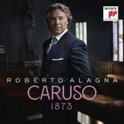 Roberto Alagna - Caruso (2019) [Hi-Res]